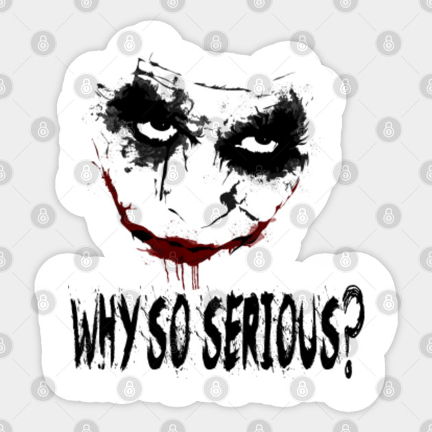 Why So Serious Joker Aufkleber Teepublic De