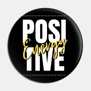 Positive energy Pin