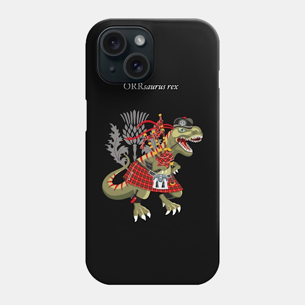 Clanosaurus Rex ORRsaurus rex Plaid Orr Scotland Ireland Family Tartan Phone Case by BullShirtCo