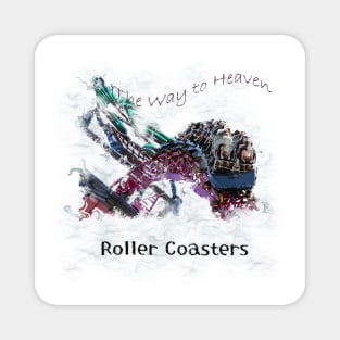 Roller Coasters - The Way to Heaven Magnet