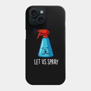 Let Us Spray Cute Praying Spray Bottle Pun Phone Case