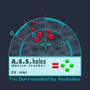 I'm Surrounded by Assholes T-Shirt