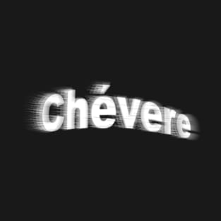 Chévere - Cool in Spanish T-Shirt