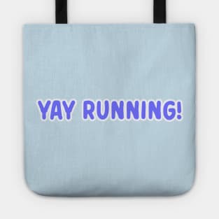 Yay Running! Tote