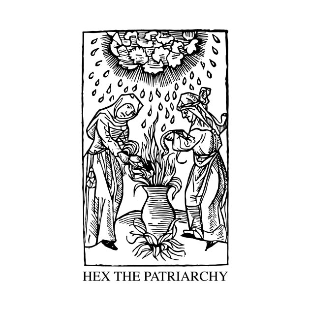 Hex The Patriarchy Medieval Witches by prizprazpruz