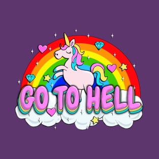 Go to Hell - Unicorn T-Shirt