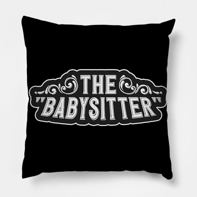 babysitter Pillow by SerenityByAlex