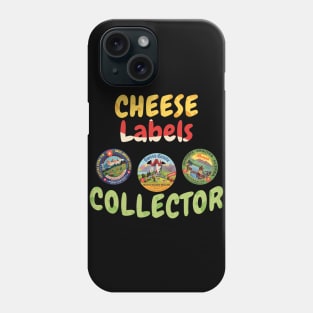 cheese labels collector / cheese labels lover gift idea / cheese labels present / Tyrosemiophilia lover Phone Case