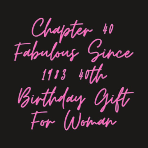 Chapter 40 Fabulous Since 1983 40th Birthday Gift For Woman by horse face