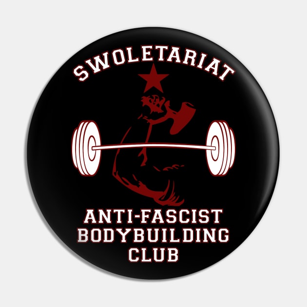 Swoletariat Bodybuilding Club - Socialist, Leftist, Anti-Fascist Pin by SpaceDogLaika