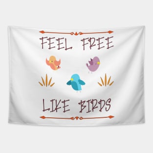 Feel free like birds Tapestry