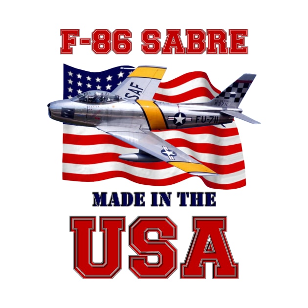 F-86 Sabre Made in the USA by MilMerchant