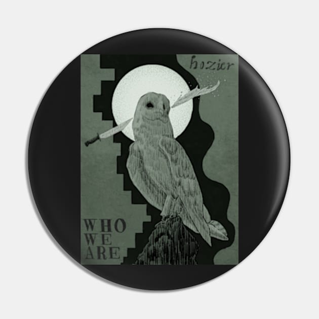 Who We Are Hozier Poster Pin by idiosyncrasy763