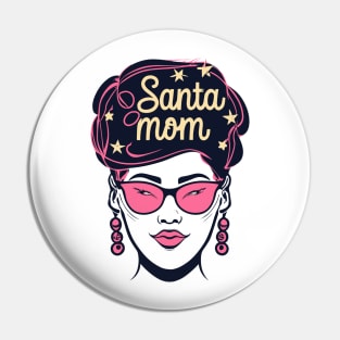 "Sassy Santa Mom Magic" - Funny Christmas Mom Pin