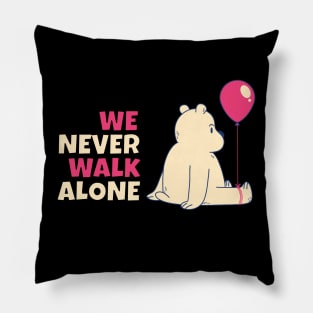 we are never walk alone Pillow