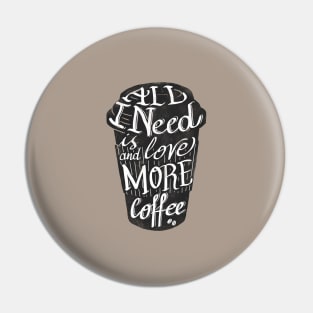 all I need is love ( and more coffee) Pin