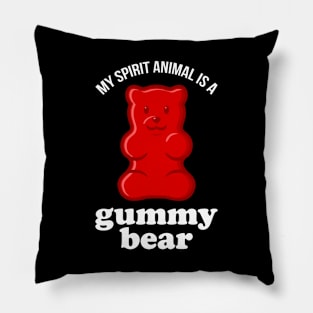 My Spirit Animal Is A Gummy Bear Pillow