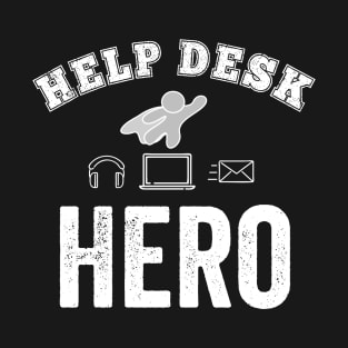 Funny Help Desk Hero Thank You Customer Service Tech Gift T-Shirt