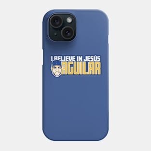 Jesus Aguilar Believe In Jesus Phone Case