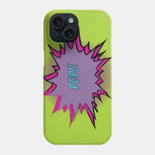 Pop!! Phone Case