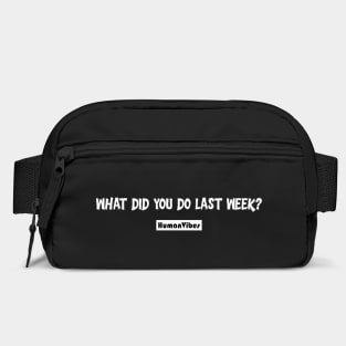 "What Did You Do Last Week?" Motivational Quote Bag