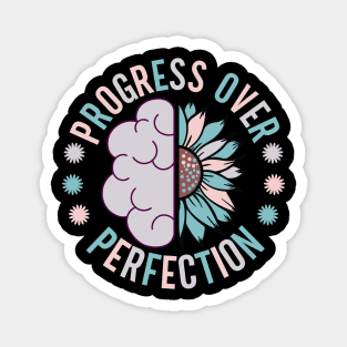 Progress Over Perfection Magnet