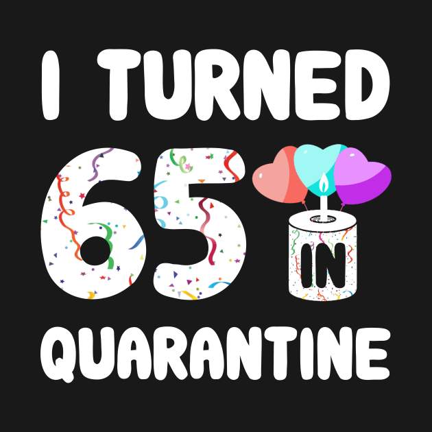 I Turned 65 In Quarantine by Rinte