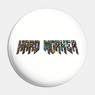 Hard Worker Stained Glass Typography Pin