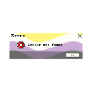 Error: Gender Not Found T-Shirt