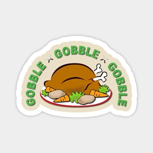 Gobble Gobble Gobble Magnet