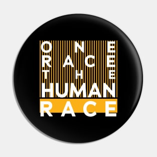 One race human one race the human race Pin