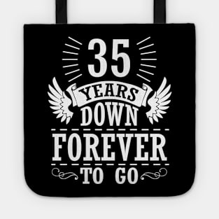 35 Years Down Forever To Go Happy Wedding Marry Anniversary Memory Since 1985 Tote