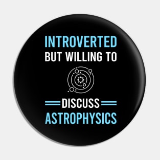 Introverted Astrophysics Astrophysicist Pin