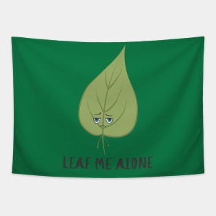 Leaf Me Alone! Tapestry