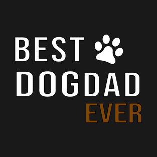 best dog dad ever T-Shirt