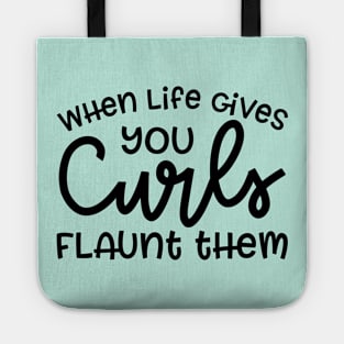 When Life Gives Your Curls Flaunt Them Hairstylist Curly Hair Funny Cute Tote