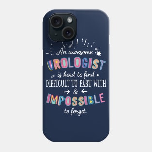 An awesome Urologist Gift Idea - Impossible to Forget Quote Phone Case