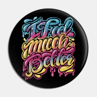 I feel much better, Lettering design Pin