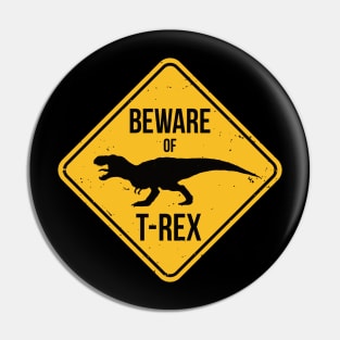 Beware of T-Rex Pin