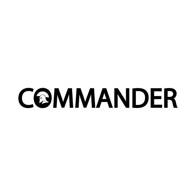 Commander Being A Commander by CRE4T1V1TY