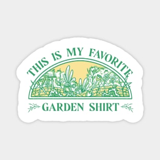 this is my shirt garden shirt Magnet