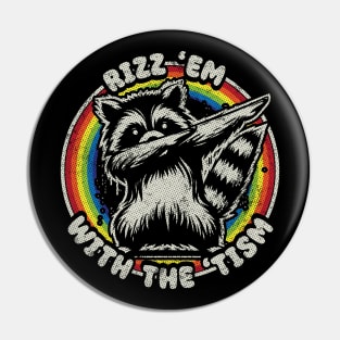 Autism Funny Rizz Em With The Tism Meme Autistic Raccoon Pin