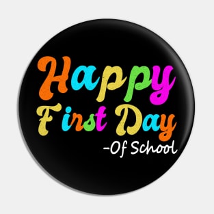 Happy First Day Of School Teacher Back To School Student Pin