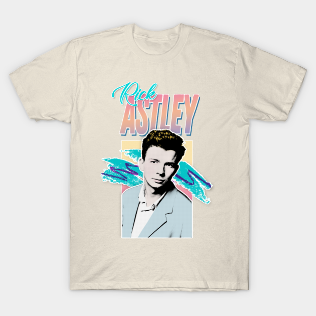 Rick Astley 80s Aesthetic Tribute Design - Rick Astley - T-Shirt