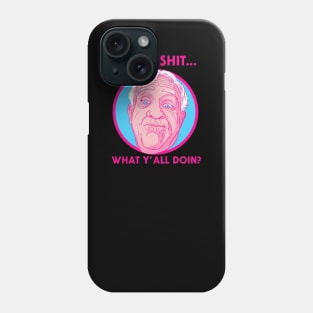 Well Shit - Leslie Jordan Phone Case