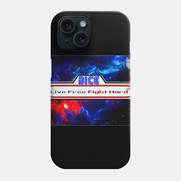 Dice Live Free Fight Hard Phone Case by Dice 