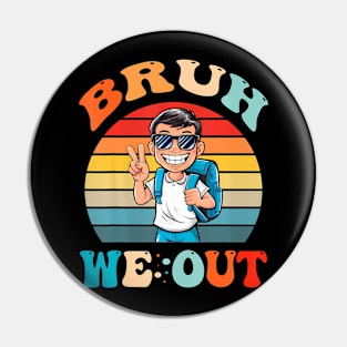 Cute End Of School Year Teacher Summer Bruh We Out Teachers Pin