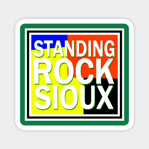 STANDING ROCK SIOUX Magnet by truthtopower