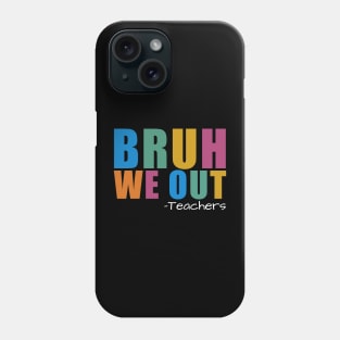 Bruh-We-Out Phone Case