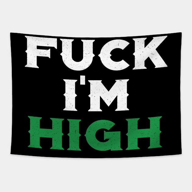 Fuck i'm high Tapestry by Dope 2